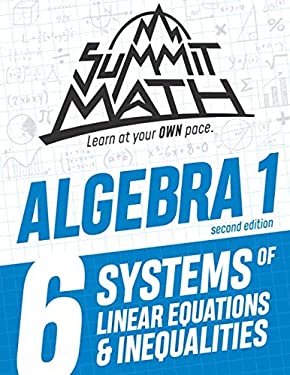 Summit Math Algebra 1 Book 6 : Systems of Linear Equations and Inequalities