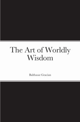 The Art of Worldly Wisdom