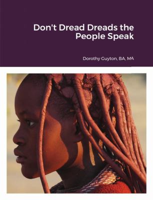 Don't Dread Dreads the People Speak