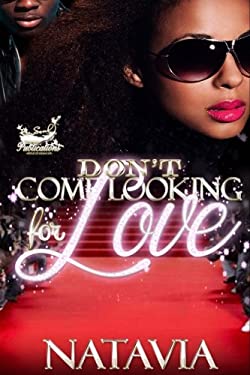 Don't Come Looking for Love