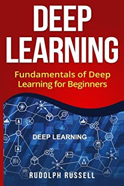 Deep Learning : Fundamentals of Deep Learning for Beginners