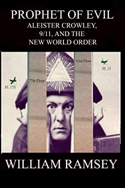 Prophet of Evil : Aleister Crowley, 9/11 and the New World Order