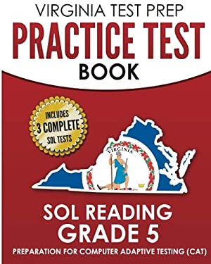 VIRGINIA TEST PREP Practice Test Book SOL Reading Grade 5 : Preparation for Computer Adaptive Testing (CAT)