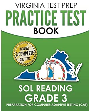 VIRGINIA TEST PREP Practice Test Book SOL Reading Grade 3 : Preparation for Computer Adaptive Testing (CAT)