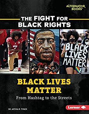 Black Lives Matter : From Hashtag to the Streets