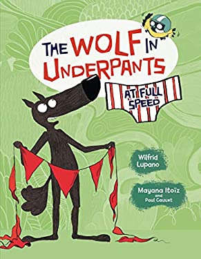 The Wolf in Underpants at Full Speed
