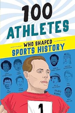 100 Athletes Who Shaped Sports History