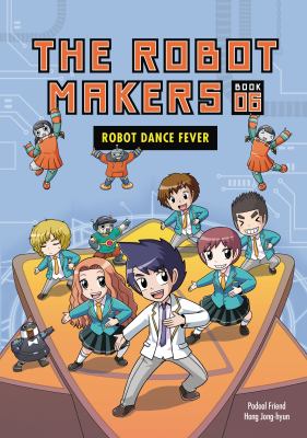 Robot Dance Fever : Book 6