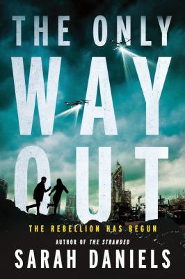 The Only Way Out : The Rebellion Has Begun