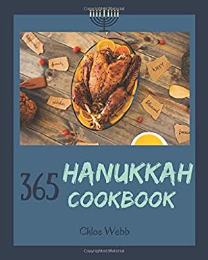 Hanukkah Cookbook 365 : Enjoy Your Cozy Hanukkah Holiday with 365 Hanukkah Recipes! [book 1]