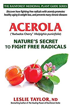 Acerola : Nature's Secret to Fight Free Radicals