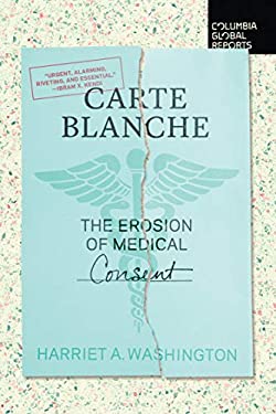 Carte Blanche : The Erosion of Medical Consent