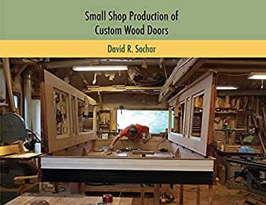 Small Shop Production of Custom Wood Doors