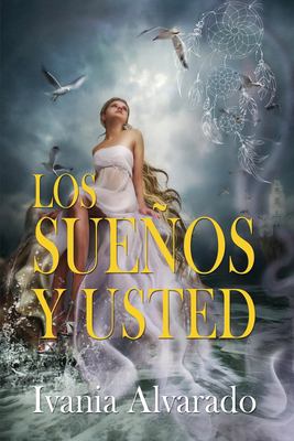 Los Sueños y Usted : Sus Significados e Interpretaciones