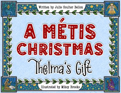 A Metis Christmas : Thelma's Gift