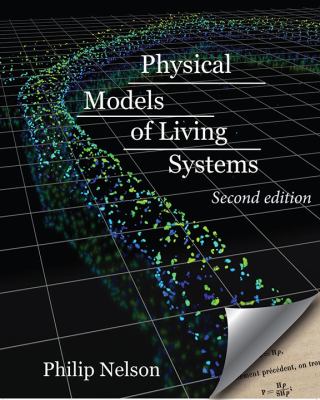 Physical Models of Living Systems : Probability, Simulation, Dynamics
