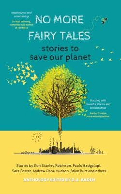 No More Fairy Tales : Stories to Save Our Planet