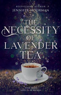 The Necessity of Lavender Tea : Mystic Water Series Book 2