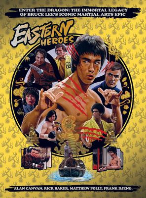 Bruce Lee Special : Enter the Dragon the Immortal Legacy