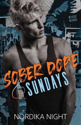 Sober Dope and Sundays