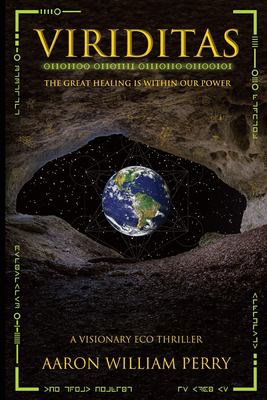 Viriditas : The Great Healing Is Within Our Power
