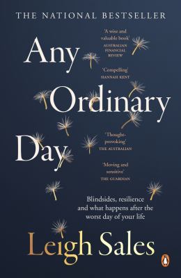 Any Ordinary Day : Blindsides, Resilience and What Happens after the Worst Day of Your Life