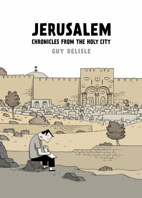 Jerusalem : Chronicles from the Holy City