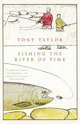 Fishing the River of Time : A Grandfather's Story