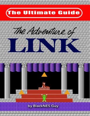 NES Classic : The Ultimate Guide to the Legend of Zelda 2
