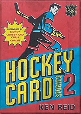 Hockey Card Stories 2 : 59 More True Tales from Your Favourite Players