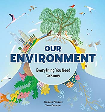 Our Environment : Everything You Need to Know