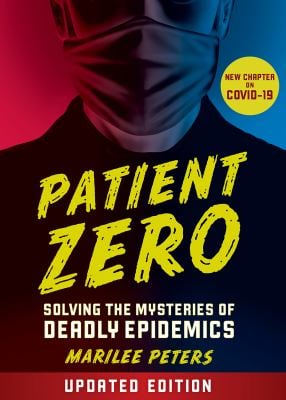 Patient Zero (revised Edition) : Solving the Mysteries of Deadly Epidemics