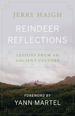 Reindeer Reflections : Lessons from an Ancient Culture