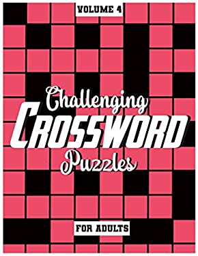 Challenging Crossword Puzzles for Adults : Medium-Level Puzzles to Challenge Your Brain, Volume 4