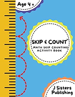 Skip and Count Math Skip Counting Activity Book : Beginner Math Learning Book for Kids Ages 4+ Kindergarten, Montessori, 1st Grade Workbook Homeschool