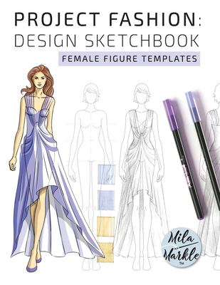 Project Fashion : Design Sketchbook (Female Figure Templates)