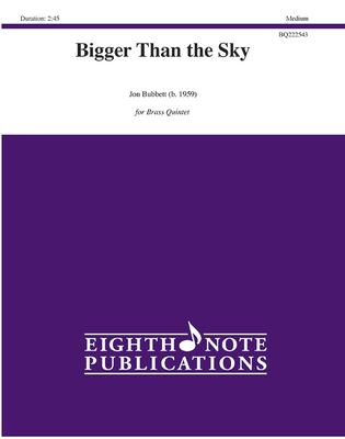 Bigger Than the Sky : Score and Parts