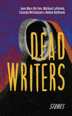 Dead Writers : Stories