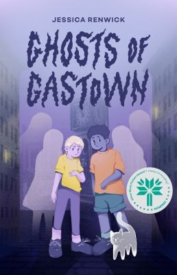 Ghosts of Gastown : A Novel