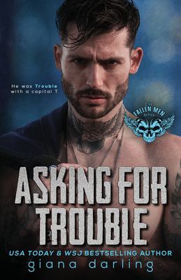 Asking for Trouble : A Dark Small Town Romance