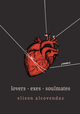 Lovers Exes Soulmates : Poems