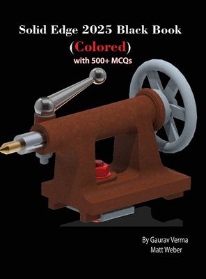 Solid Edge 2025 Black Book : (Colored)