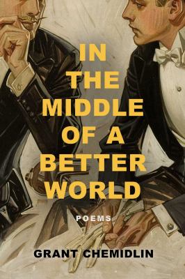 In the Middle of a Better World : Poems