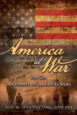 America at War : Part Two - an Update on Americas Wars