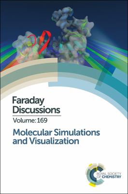 Molecular Simulations and Visualization : Faraday Discussion 169
