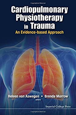 Cardiopulmonary Physiotherapy in Trauma : An Evidence-Based Approach