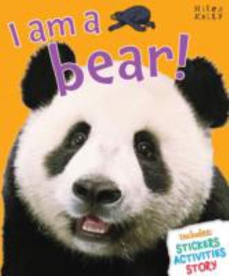I Am a Bear!