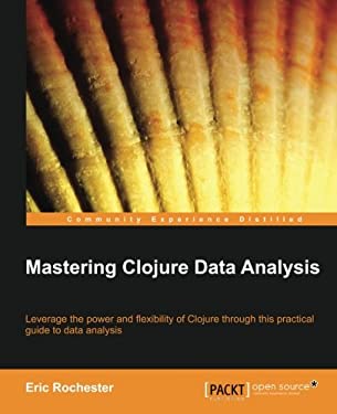 Mastering Clojure Data Analysis