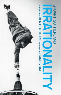 Irrationality : The Enemy Within