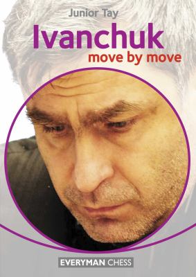 Ivanchuk : Move by Move